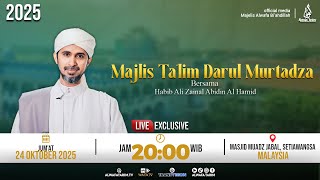 🔴LIVE | MAJLIS TA'LIM DARUL MURTADZA BERSAMA HABIB ALI ZAINAL ABIDIN AL HAMID