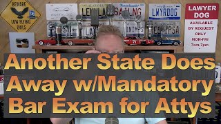 Another State Does Away Wmandatory Bar Exam For Attorneys