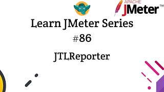 Learn JMeter Series #86 - JTLReporter