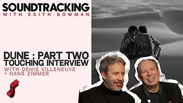 Emotional Talk: How Masterminds Hans Zimmer + Denis Villeneuve Created 'Dune Part 2' | SOUNDTRACKING