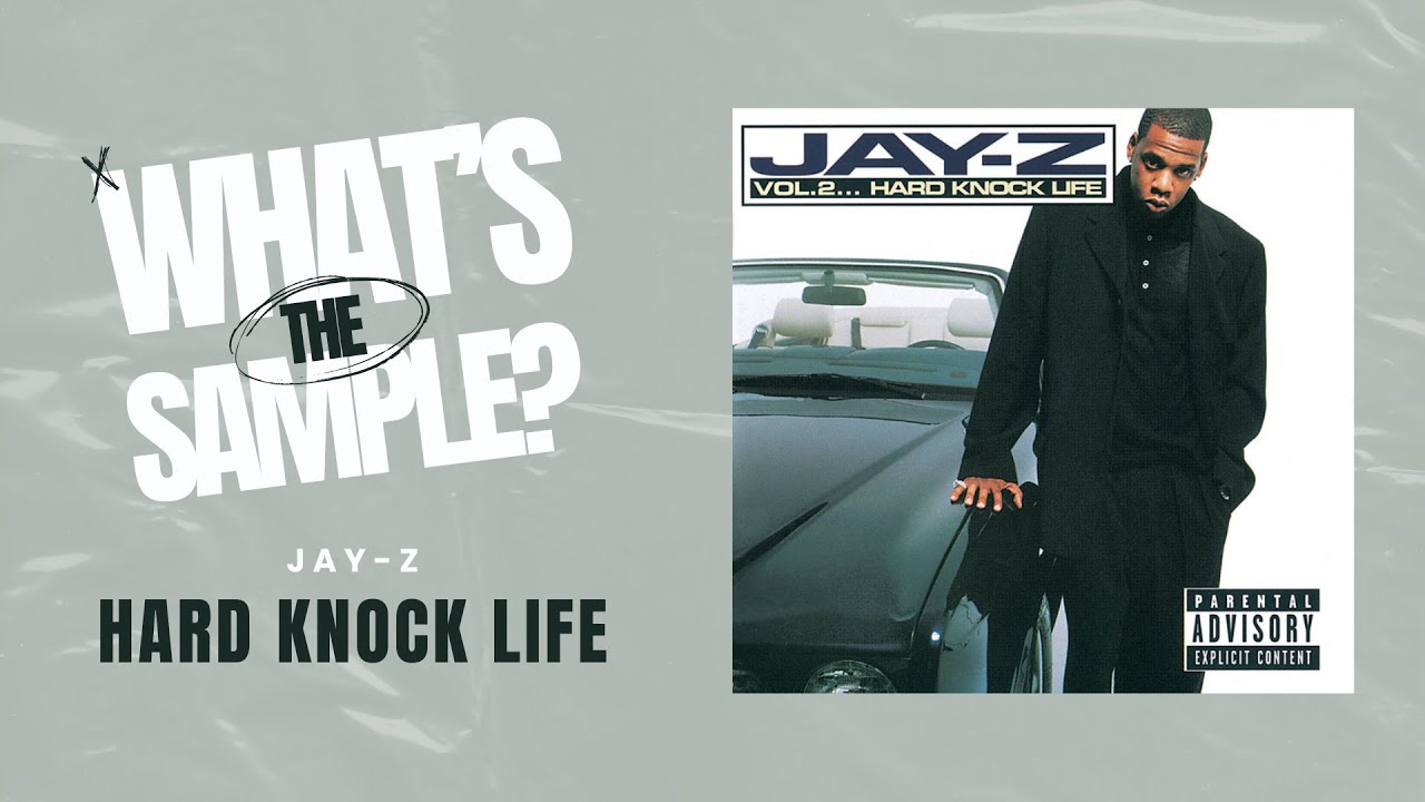 Jay-Z - Hard Knock Life (What's The Sample?) 