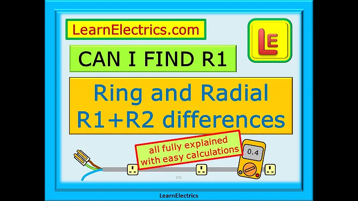 R1 AND R2 – CAN I FIND R1 IF I ONLY KNOW R1+R2 – WHAT ARE THE RING AND RADIAL CIRCUIT DIFFERENCES