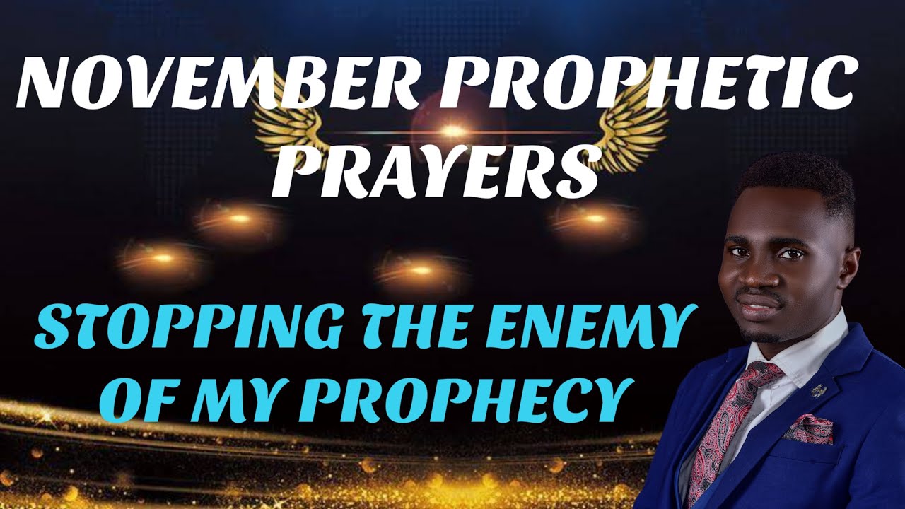 November 2024 Powerful Prophetic Prayer Encounter and Declarations ...