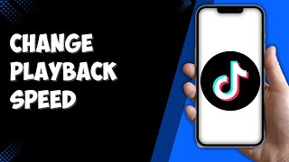 How to Change TikTok Playback Speed