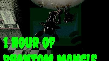 1 Hour of Phantom Mangle