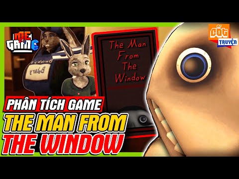 #1 The Man From The Window – Bí Ẩn Gã Đàn Ông Bên Cửa Sổ | meGAME Mới Nhất