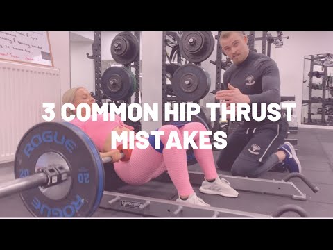 3 Common Hip Thrust Mistakes and How to Fix Them!
