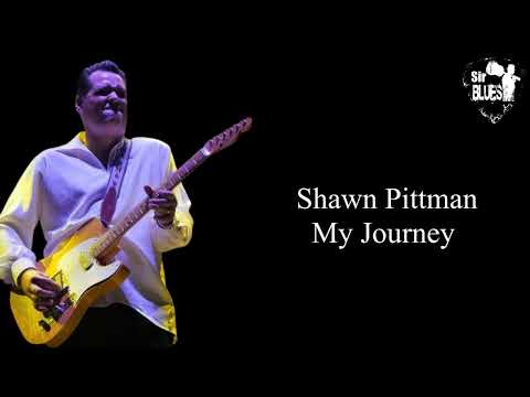 Shawn Pittman - My Journey