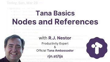 Tana Basics: Nodes and References