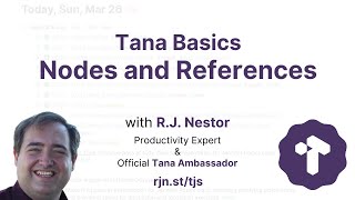 Tana Basics: Nodes and References