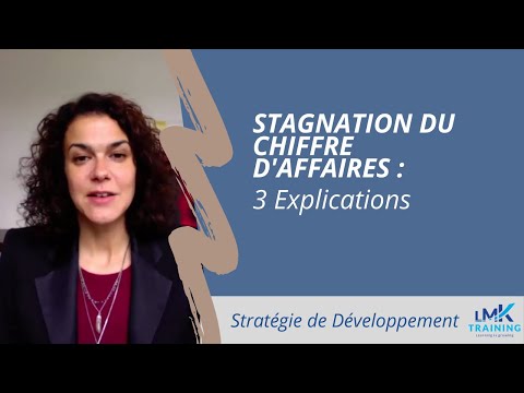 Stagnation du Chiffre d'Affaires : 3 Explications