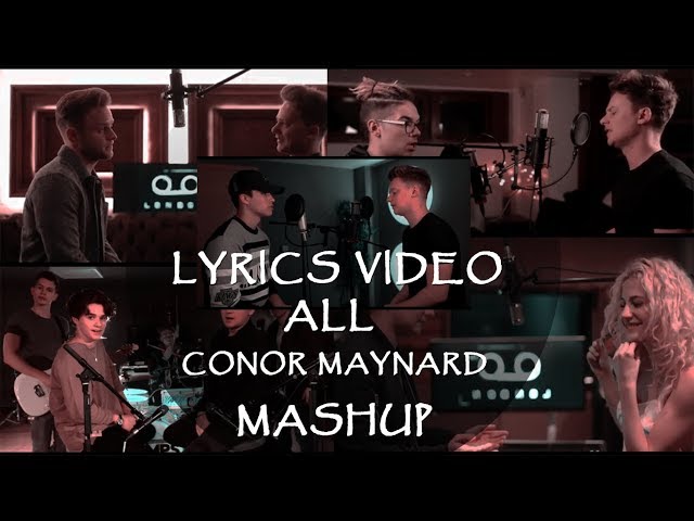 Lyrics Video ALL CONOR MAYNARD SING OFF/MASHUP class=