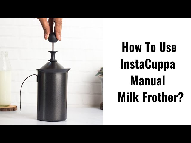How To Use InstaCuppa Manual Milk Frother with Double Froth Pump? 
