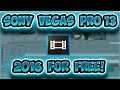 How To Get Sony Vegas Pro 13 For Free September 2017! (Quick + Easy - No Crack Exe! - No Virus!)