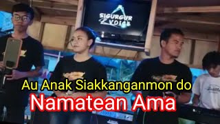AU ANAK SIAKKANGANMON DO DA AMONG NAMATEAN AMA | Cover by Veni Natalia Sinurat~Frans94 Official