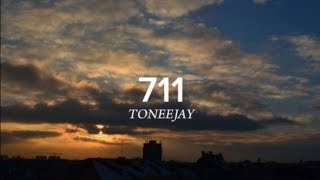 Toneejay - 711 (Lyrics 🎧)