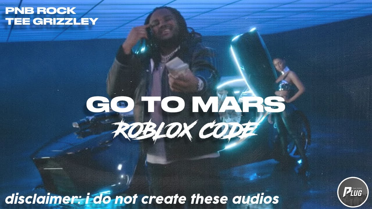Roblox Id Code Pnb Rock Go To Mars Ft Tee Grizzley Youtube - roblox id for pnb rock