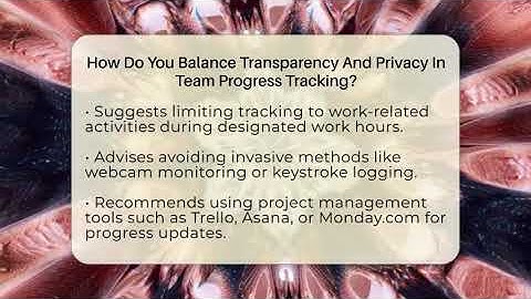 How Do You Balance Transparency And Privacy In Team Progress Tracking? - Virtual Communication Hub