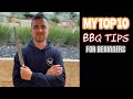 10 Important BBQ Tips for Beginners