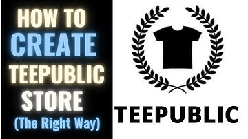 How to create Teepublic Store Seller Account the Right Way