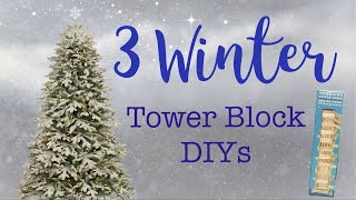3 Awesome Winter Tumbling Tower Block Diys