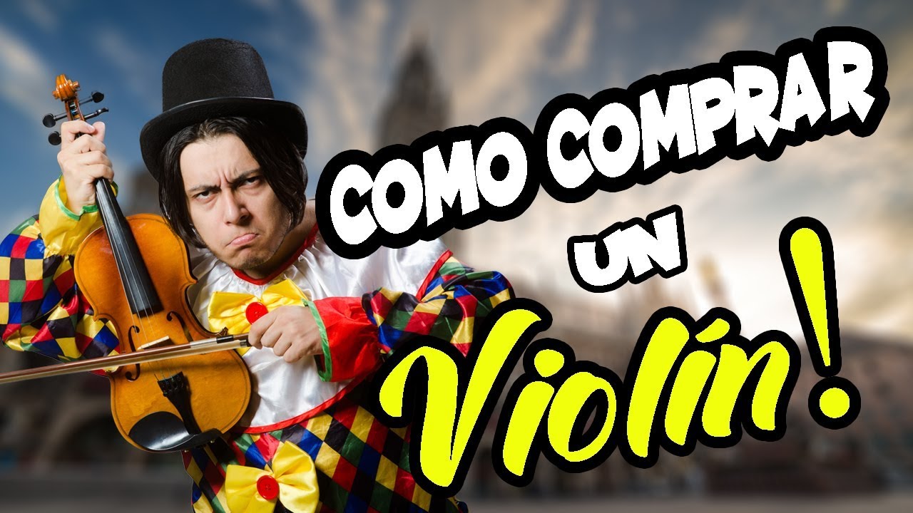 Comprar Violin ¡TIPS y CONSEJOS! Cómo hacer una buena compra - YouTube