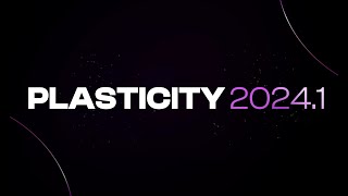 Plasticity v2024.1 now available!