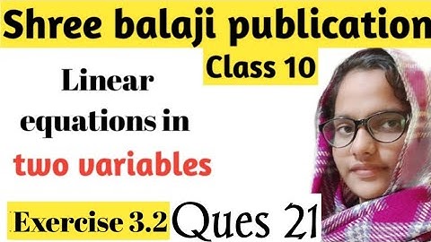 Class 10 ll Ex- 3.2 ll Q-21(Linear equations in two variables) shri balaji publication chap 3