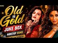 Old is Gold | Nonstop DJ Song | Juke Box | Evergreen Hindi Songs | Jaane Do Mujhe