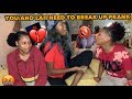 "YOU and LAII NEED TO BREAK UP" PRANK ON THEREALD1.NAYAH AND PRETTYLUHLAII