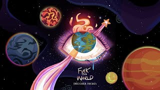 Dreamer Isioma   Fuck Tha World  