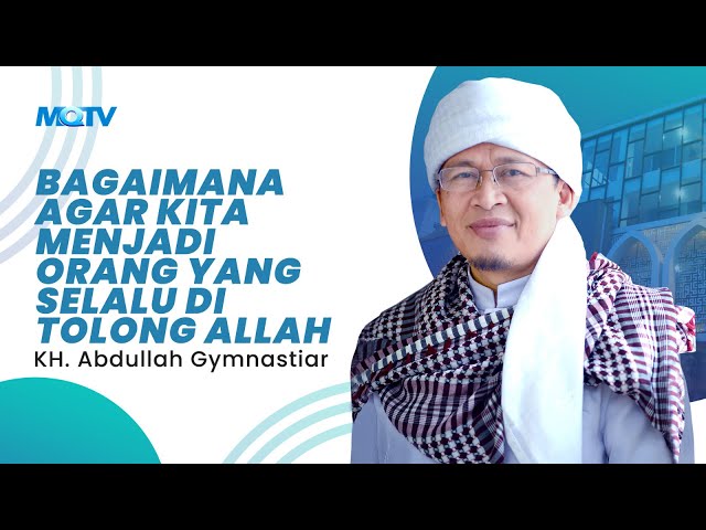 BAGAIMANA AGAR KITA MENJADI ORANG YANG SELALU DI TOLONG ALLAH? | KAJIAN AAGYM class=