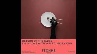 Return Of The Jaded feat. Melly Ohh -  I'm In Love With You (Extended Mix) Resimi