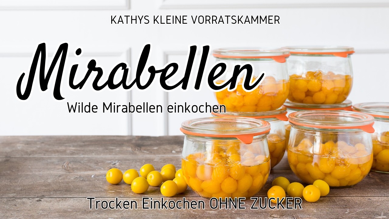 Mirabellen einkochen und haltbar machen | Kirschpflaumen: So machst du sie lange haltbar