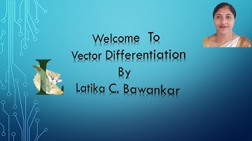 Lecture 1:Introduction of Vector Differentiation