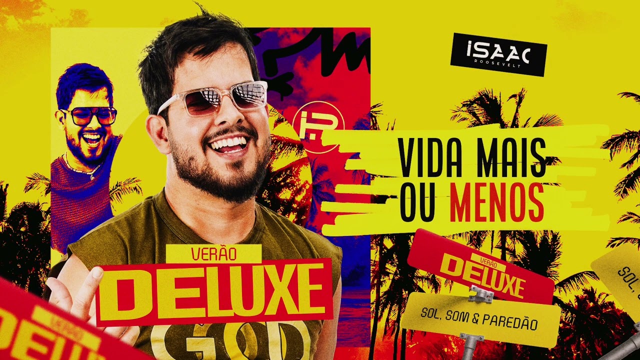 Isaac Roosevelt - Vida mais ou menos | VERÃO DELUXE