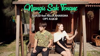 Ilux Id Feat Nella Kharisma - Nangis Sak Tenane