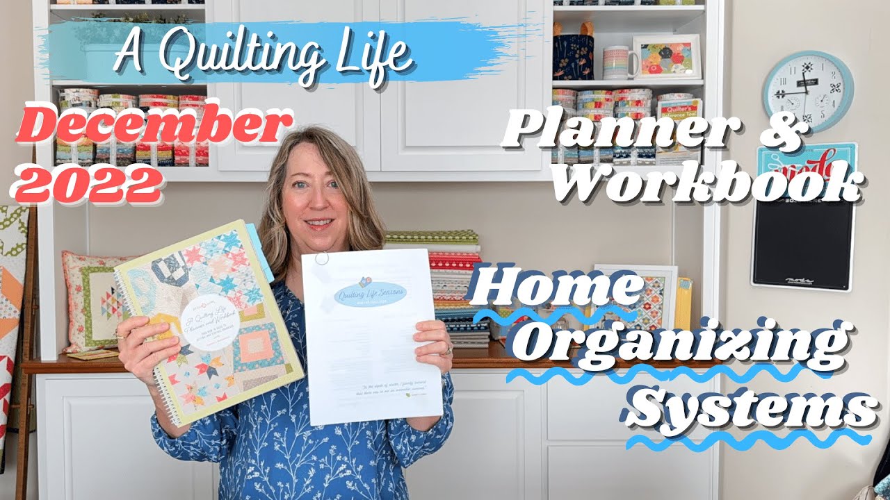 A Quilting Life Planner and Workbook December 2022: Home Organizing Systems