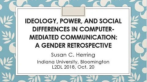 Susan Herring - Ideology, Power & Social Differenc...