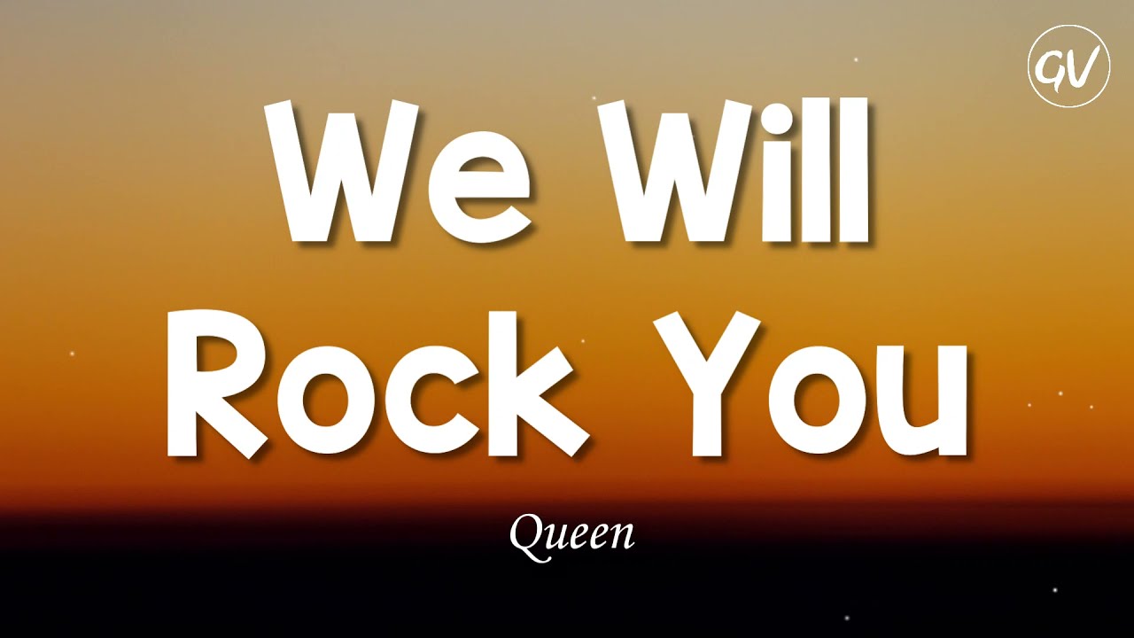 Queen   We Will Rock You Lyrics