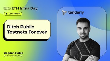 Ditch Public Testnets Forever (Bogdan Habic, Tenderly) | Epic ETH Infra Day, Devconnect