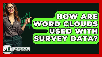 How Are Word Clouds Used With Survey Data? - The Friendly Statistician