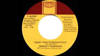 1975 HITS ARCHIVE: Baby That’s Backatcha - Smokey Robinson (stereo 45--#1 R&amp;B hit)