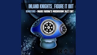 Figure It Out (Mushroom Jazz Edit)