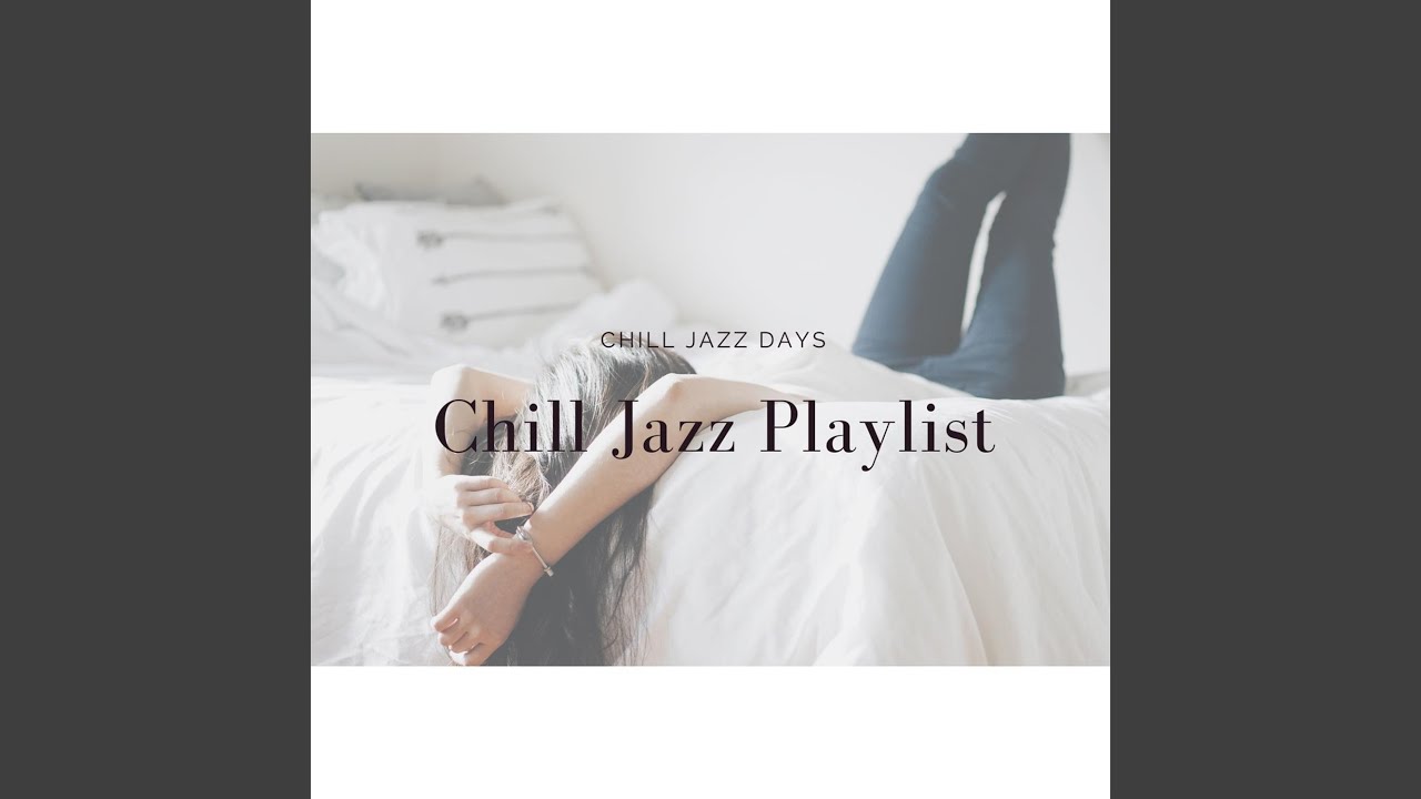 Chill Jazz Playlist YouTube