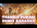 Thakilu Pukilu Karaoke Remix in 4K 🎶