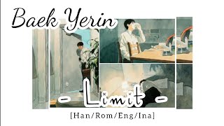 Video thumbnail of "Baek Yerin - LIMIT Lyrics | Han/Rom/Eng/Ina (English Sub & Indonesia)"