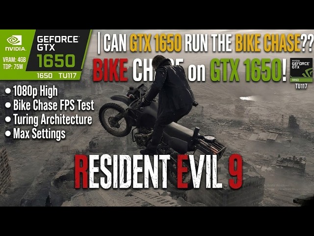 Can the GTX 1650 RUN Resident Evil 9? | Bike Chase Performance