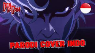 KAYA(Sii) - Hunting Koruptor | DANDADAN PARODI COVER INDO