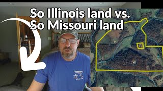 Buying land: Southern Illinois land vs Southern Missouri land & WHY we are moving to Missouri